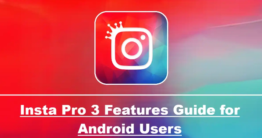instapro3 features